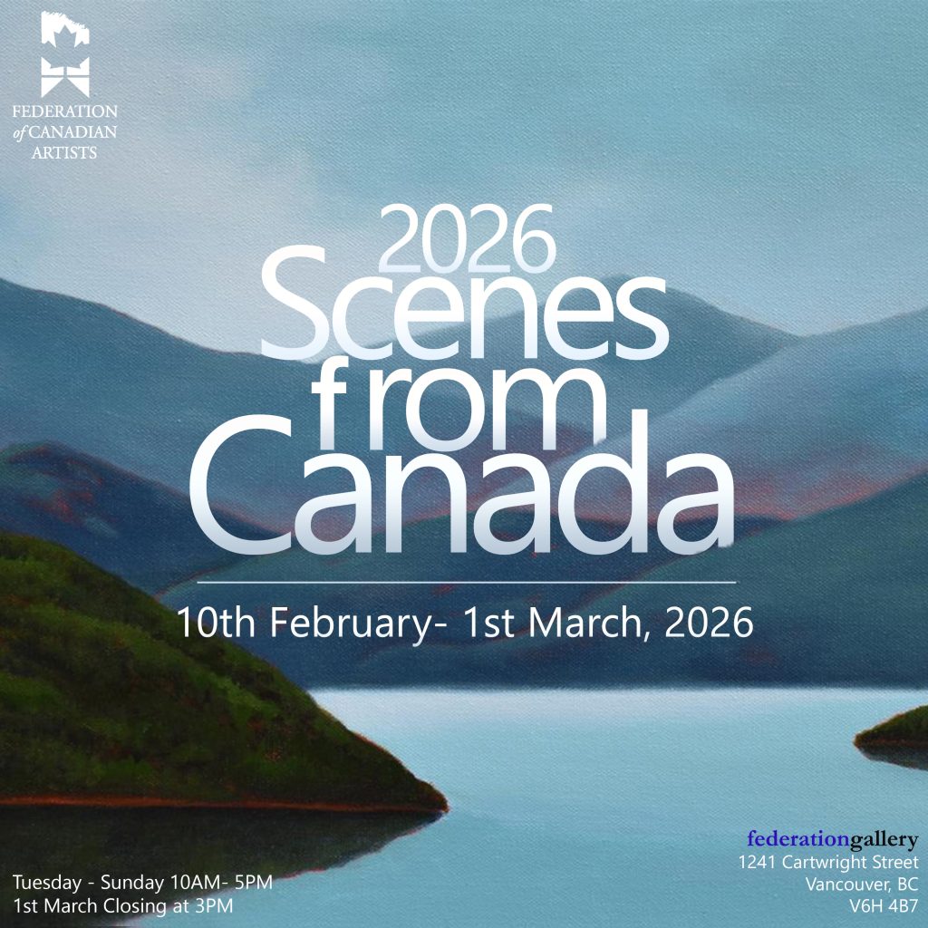 Official promotional poster for the 2026 Scenes from Canada Exhibition by the Federation of Canadian Artists, featuring a serene blue lake and mountain landscape painting with exhibition dates February 10th to March 1st.