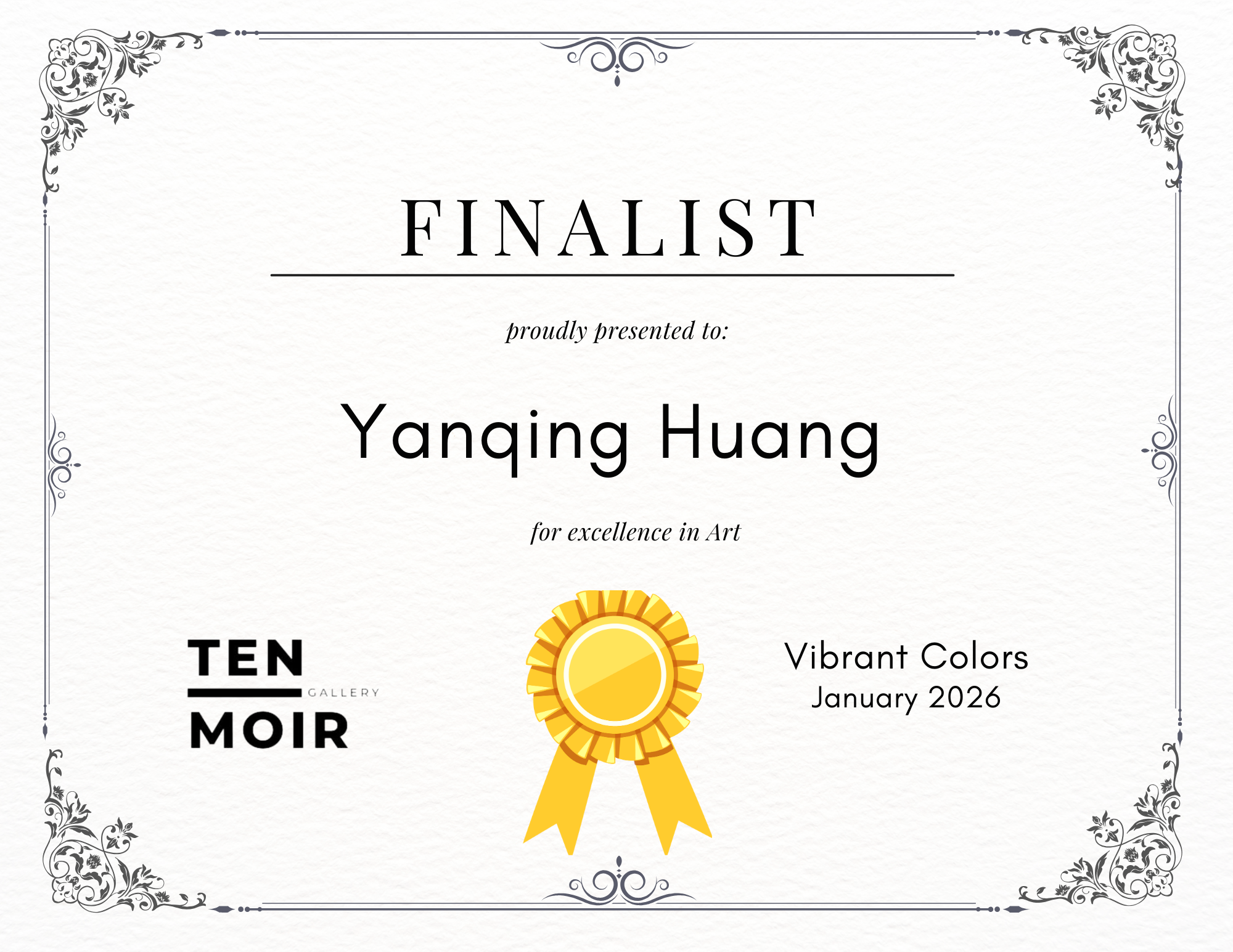 Finalist certificate awarded to Yanqing Huang for the Vibrant Colors Art Competition (January 2026) by Ten Moir Gallery.