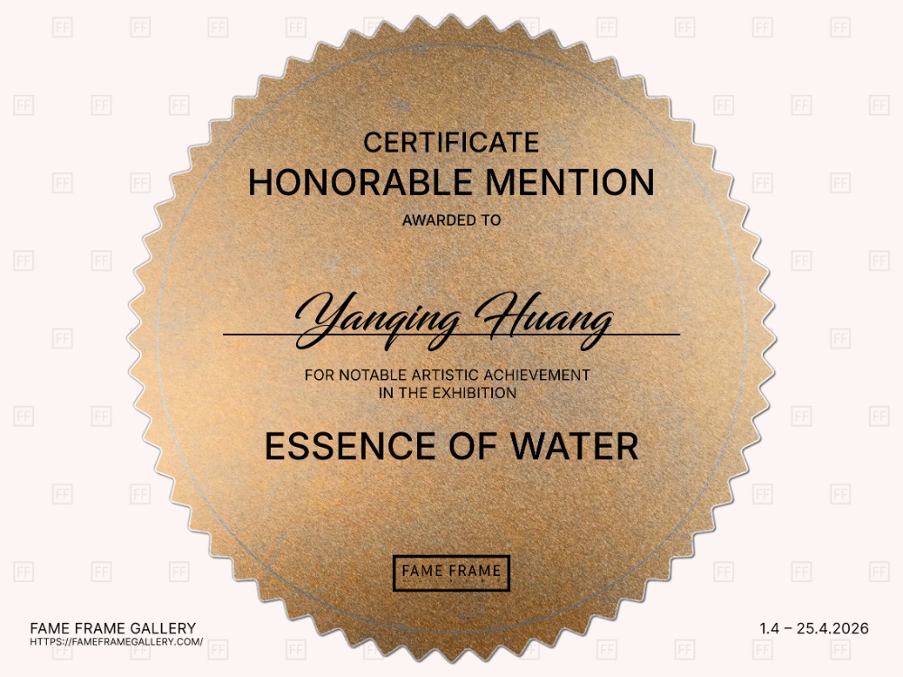 Official Honorable Mention certificate awarded to Yanqing Huang by Fame Frame Gallery for the Essence of Water exhibition.