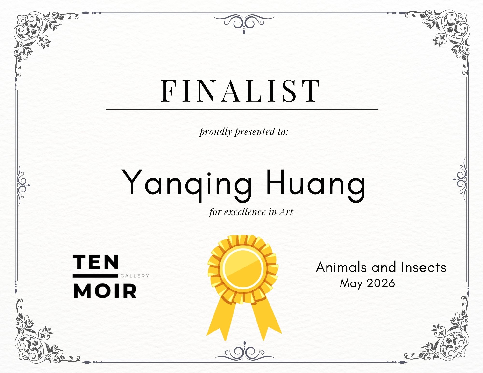 Official Finalist certificate awarded to Yanqing Huang by Ten Moir Gallery for the Animals and Insects exhibition.
